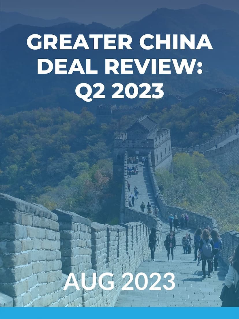 Greater China Deal Review:  Q2 2023